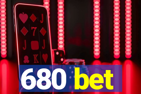 680 bet